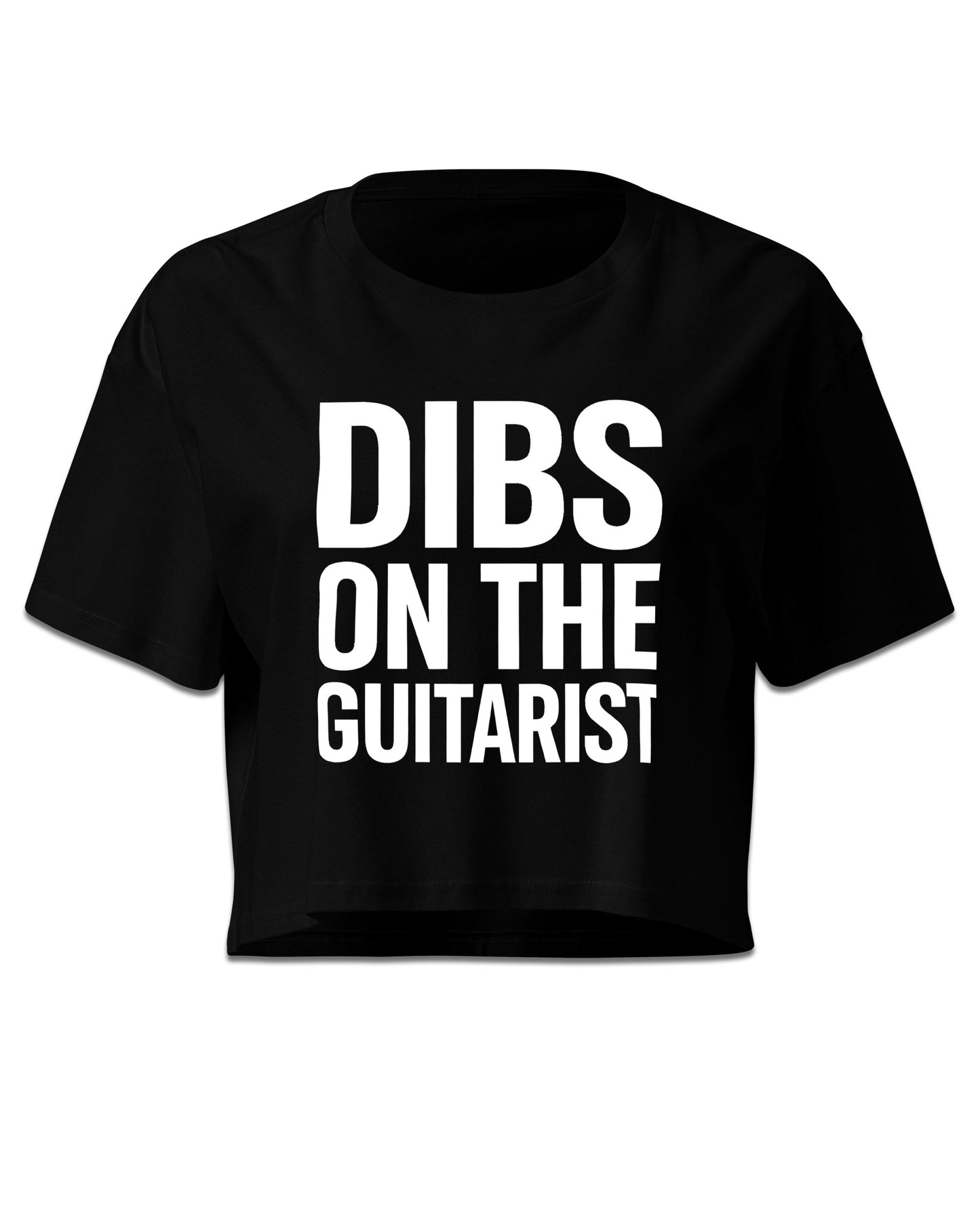 Dibs on the Guitarist Crop Top