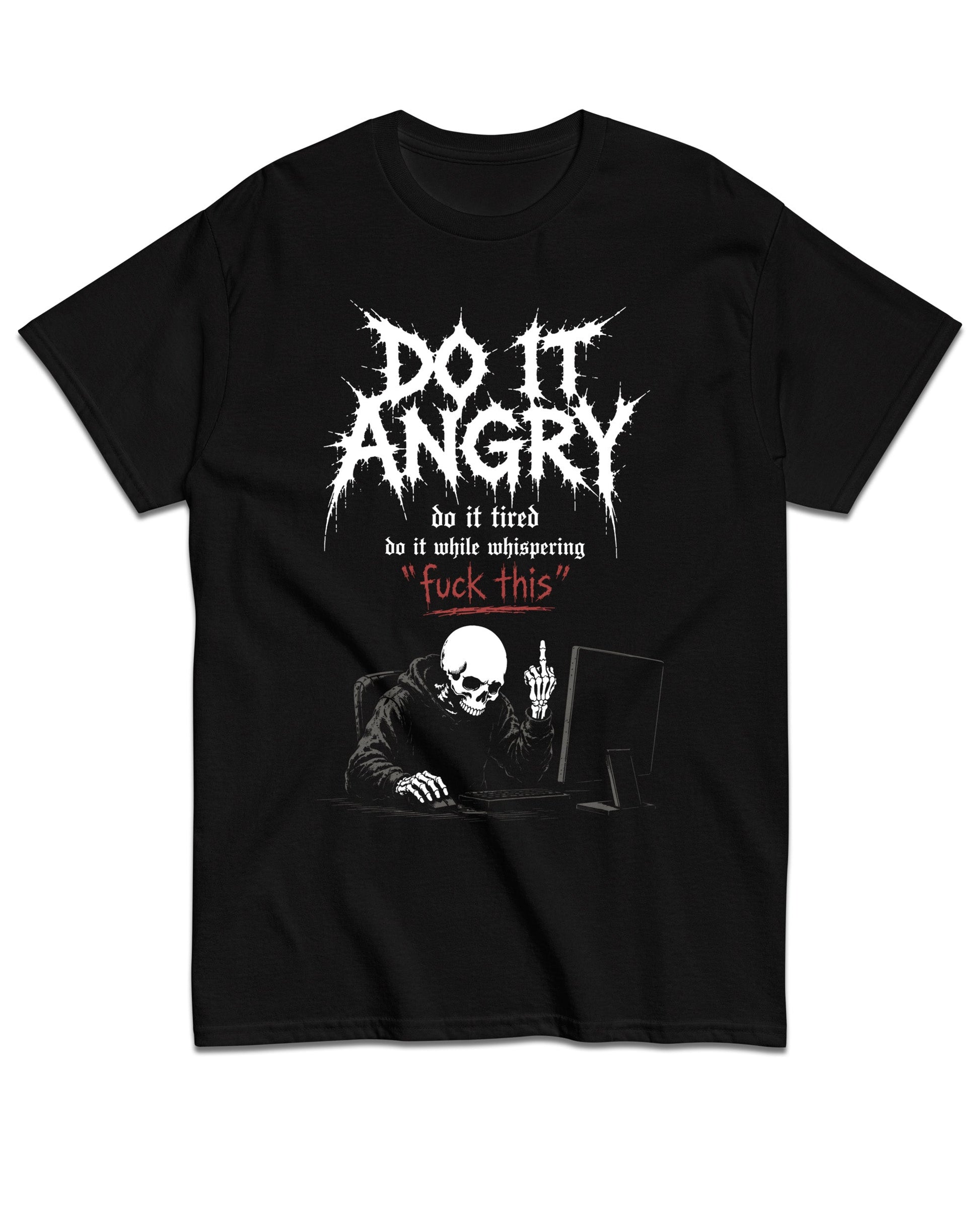 Do It Angry T-Shirt