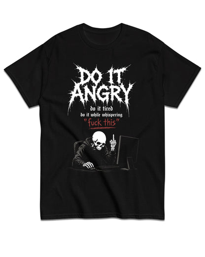 Do It Angry T-Shirt