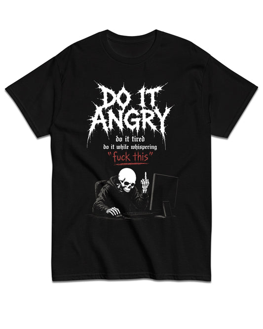 Do It Angry T-Shirt