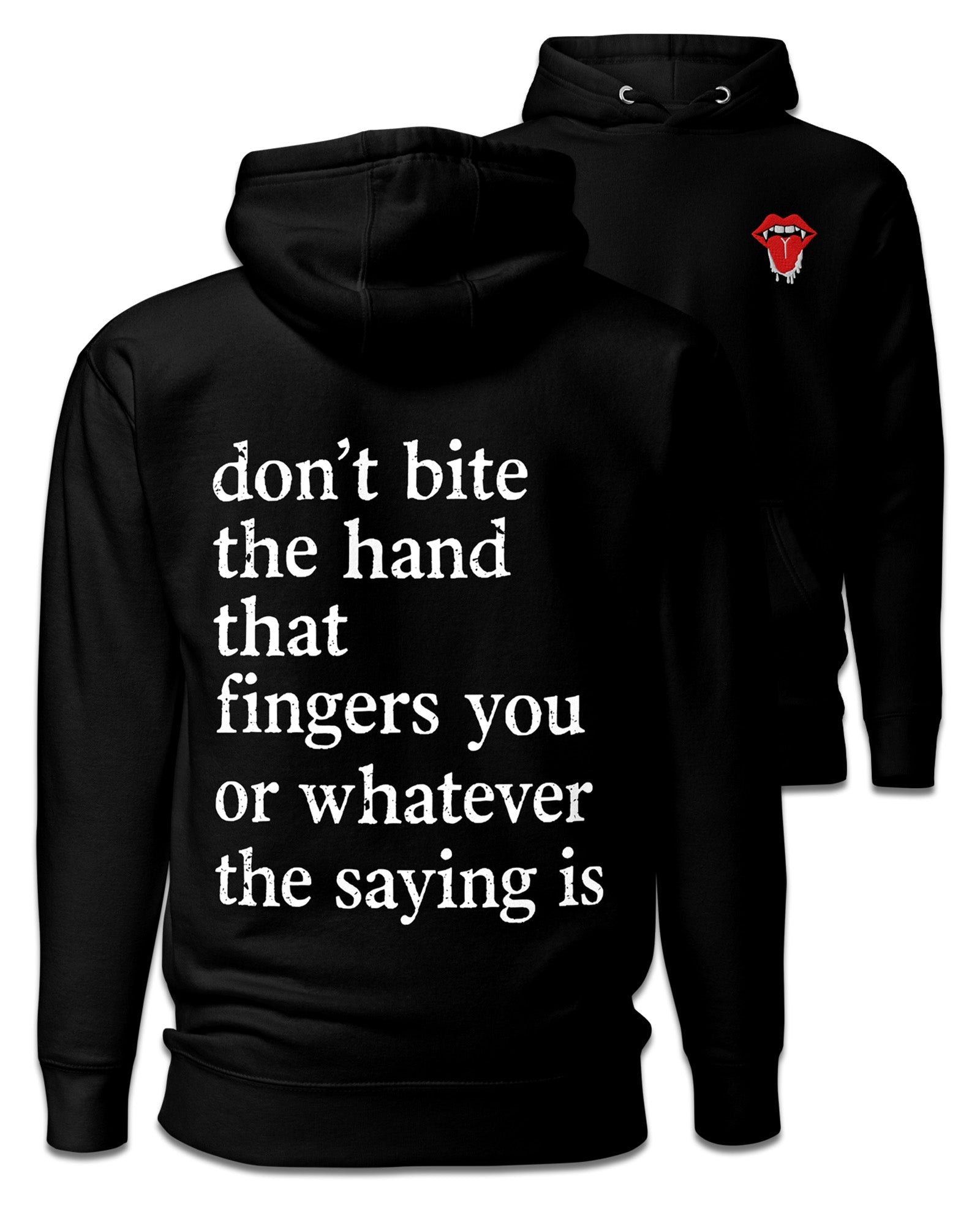 Don’t Bite The Hand Hoodie | Sarcastic Statement Hoodie – Devilry Clothing