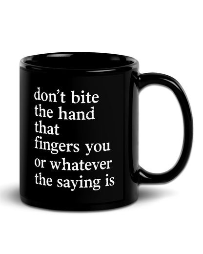 Don’t Bite The Hand Mug