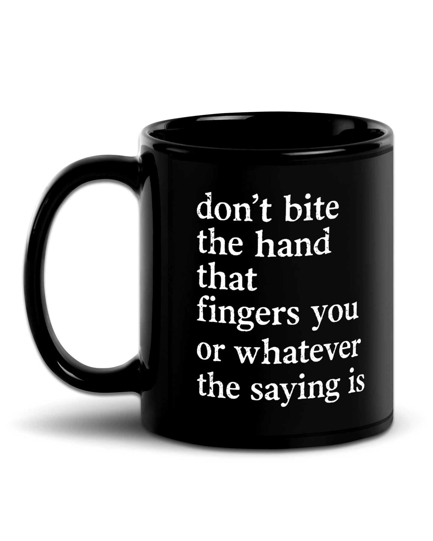 Don’t Bite The Hand Mug