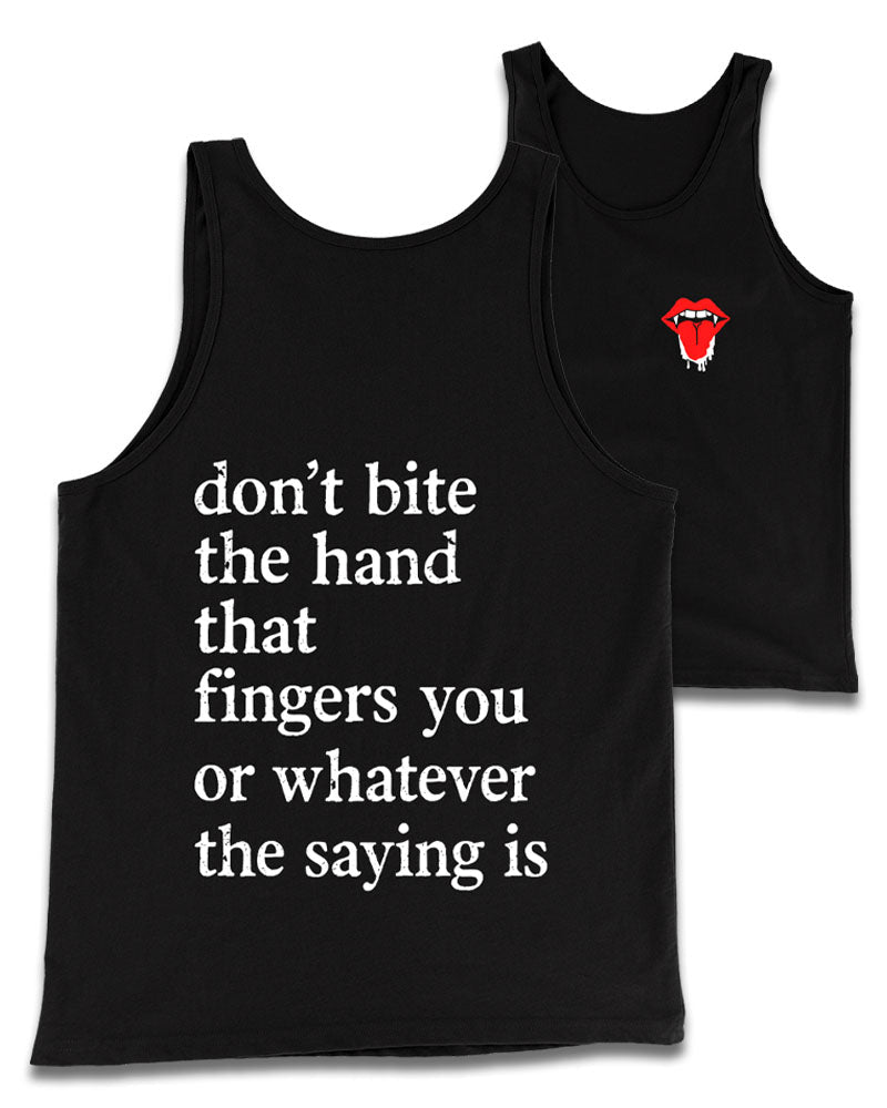 Don't Bite the Hand Tank Top