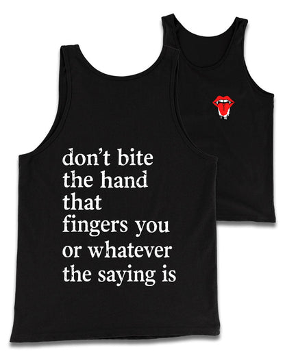 Don't Bite the Hand Tank Top