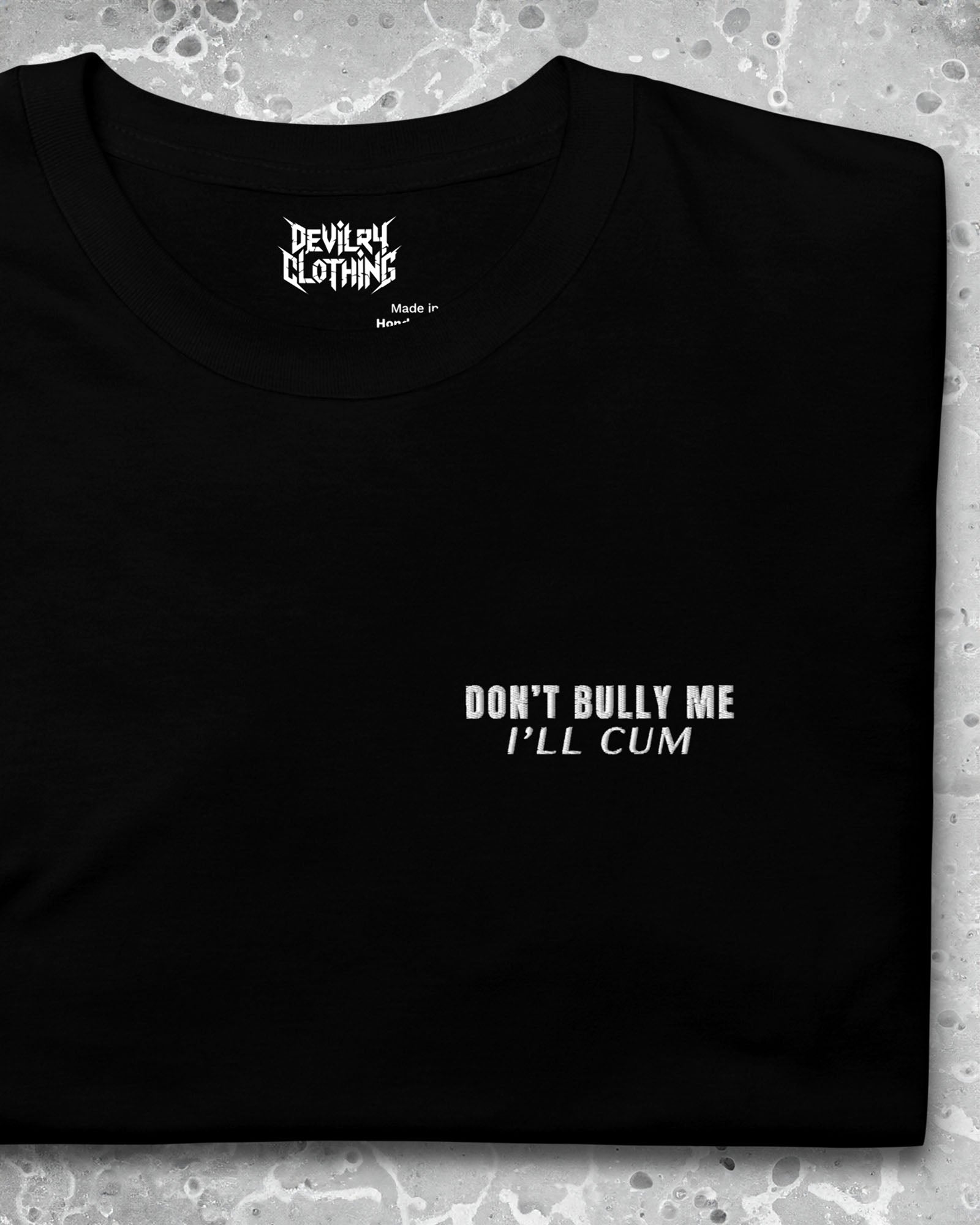 Don’t Bully Me – Embroidered Tee
