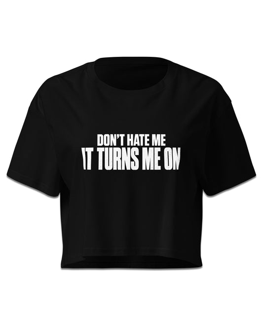 Don’t Hate Me Crop Top