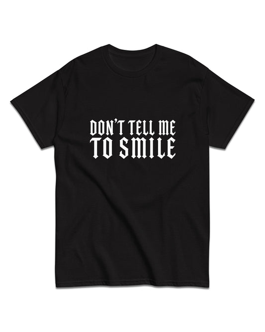 Don’t Tell Me T-Shirt