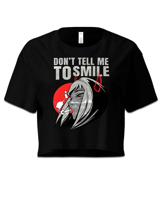 Don't Tell Me To Smile Crop Top