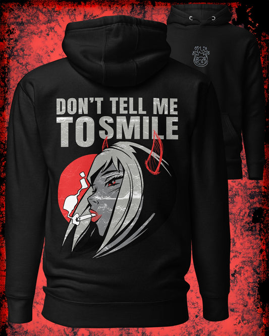 Don’t Tell Me To Smile Hoodie