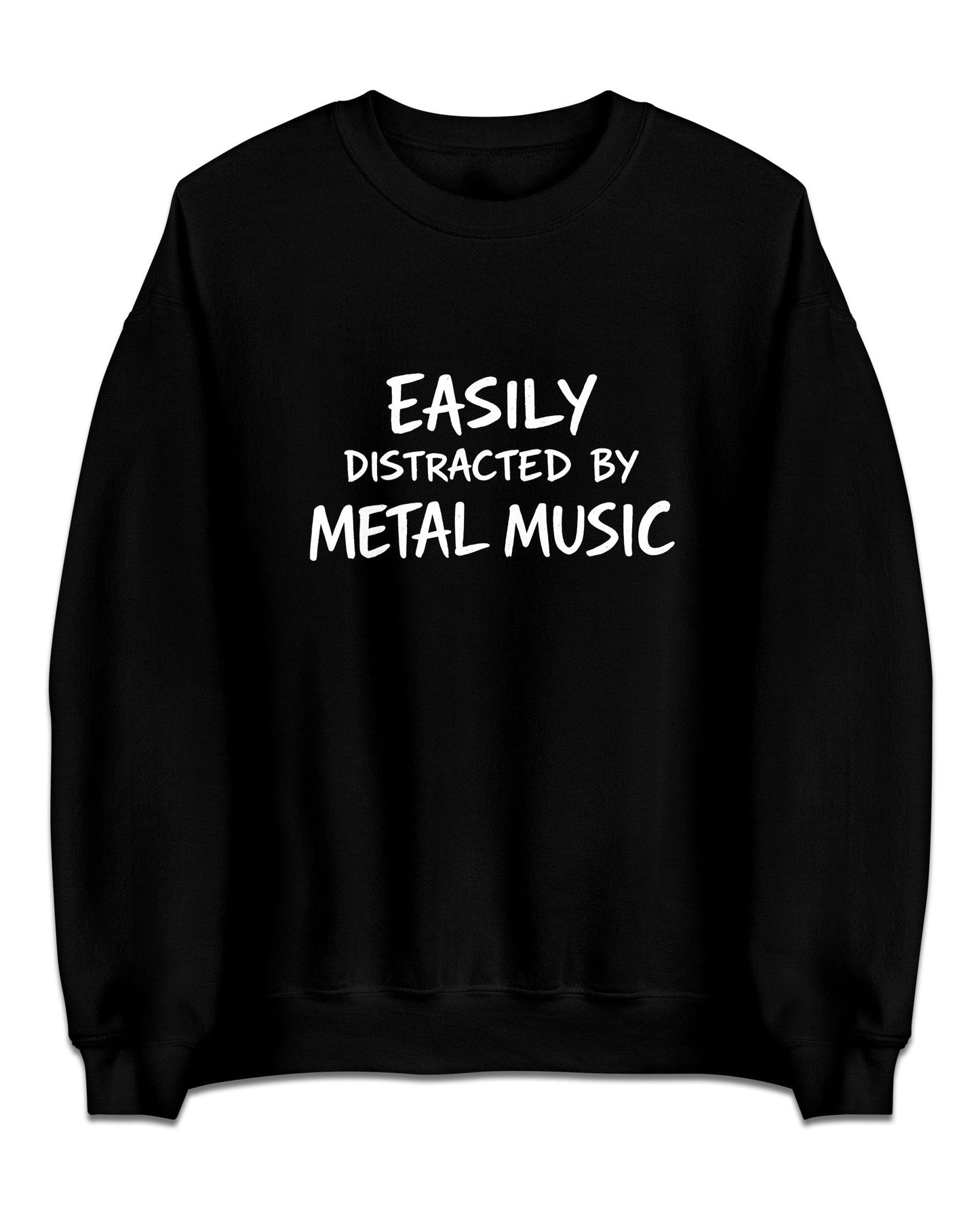 Easily Distracted By Metal Music Sweatshirt