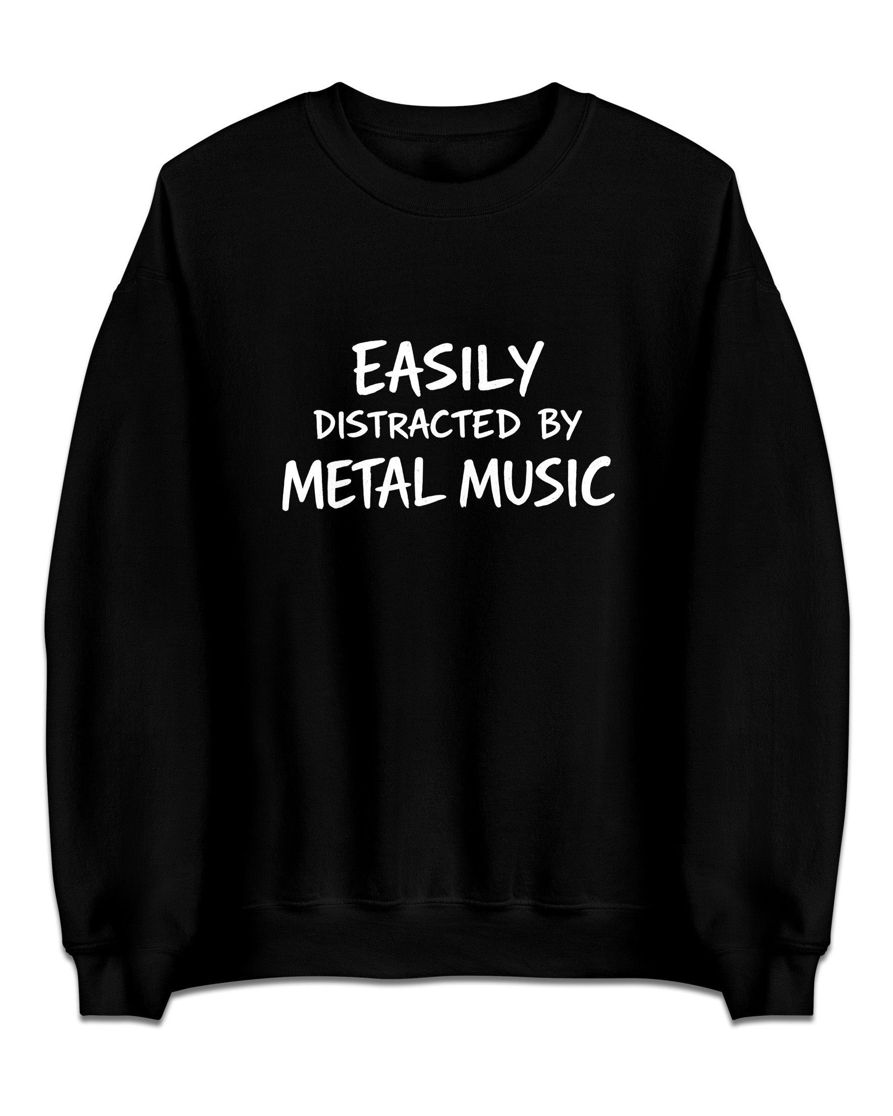 Easily Distracted By Metal Music Sweatshirt