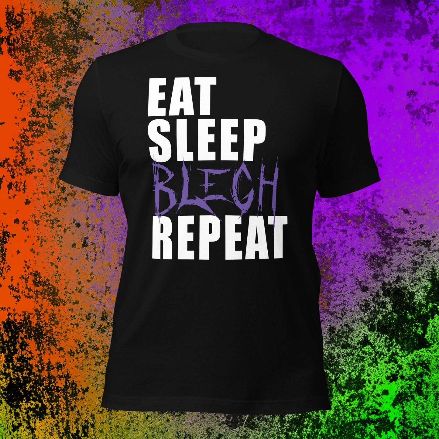 Eat Sleep BLEGH Repeat T-Shirt