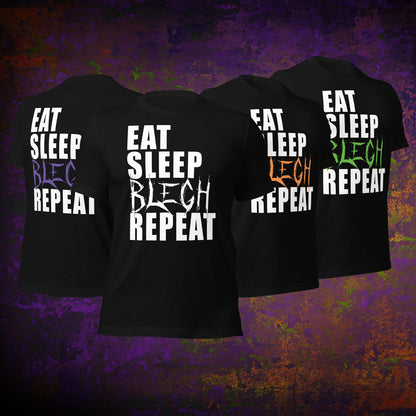 Eat Sleep BLEGH Repeat T-Shirt