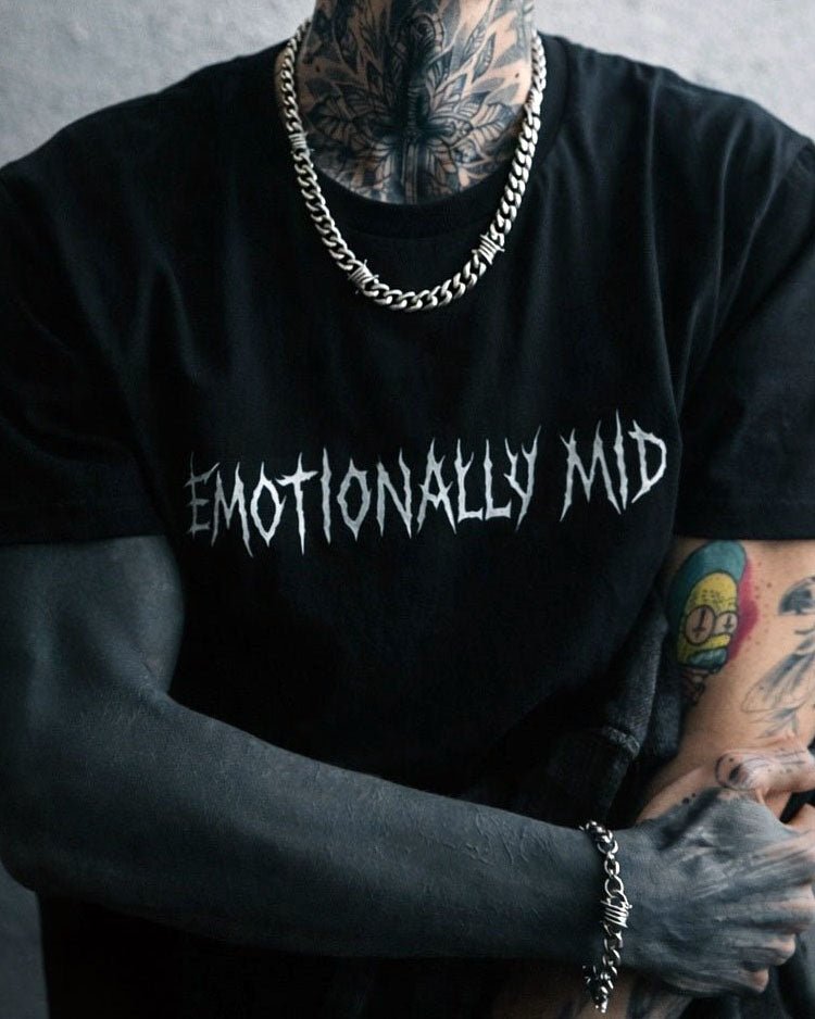 EMOTIONALLY MID T-Shirt