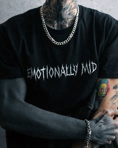EMOTIONALLY MID T-Shirt