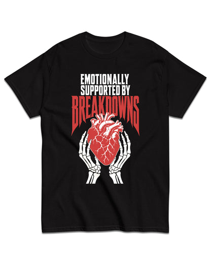 Emotionally Supported By Breakdown T-Shirt