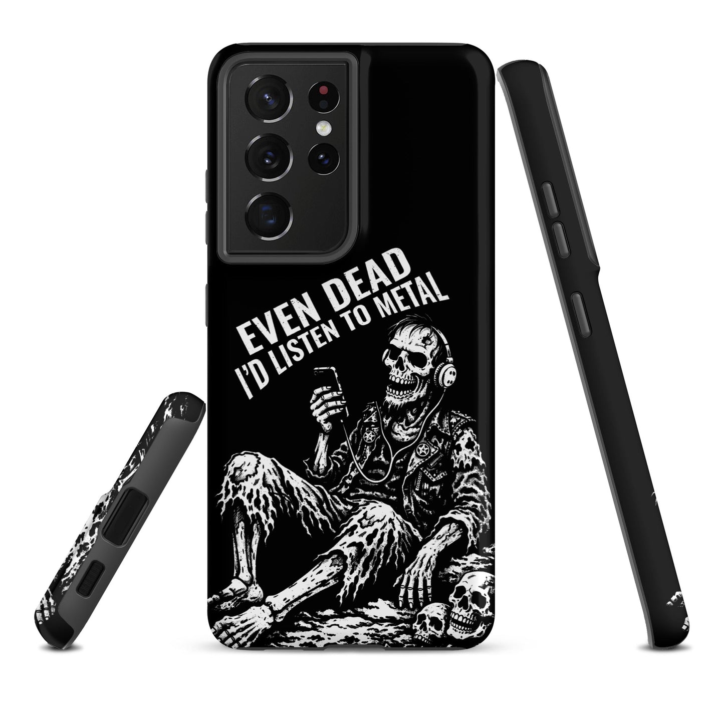 Even Dead I’d Listen to Metal Samsung Tough Case
