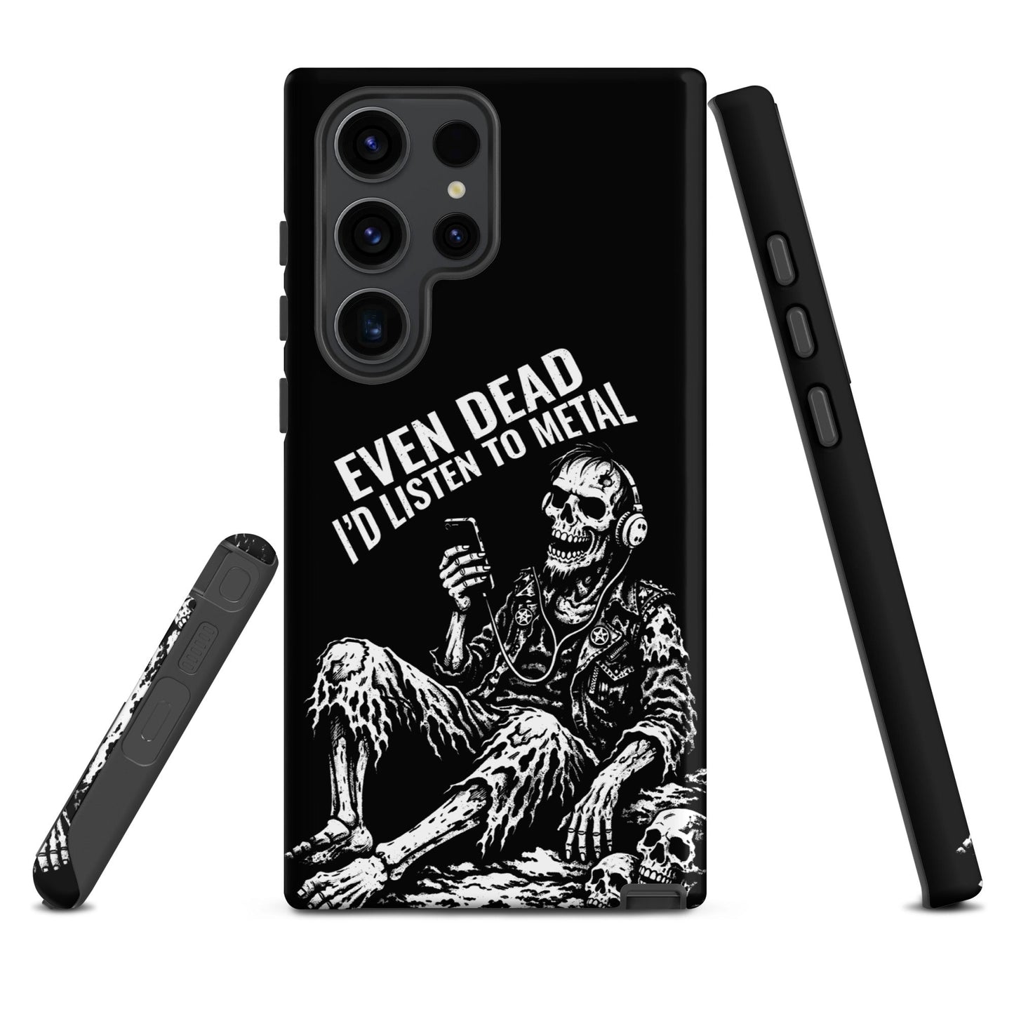 Even Dead I’d Listen to Metal Samsung Tough Case