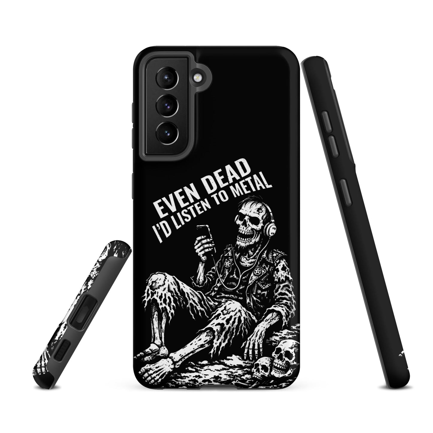 Even Dead I’d Listen to Metal Samsung Tough Case
