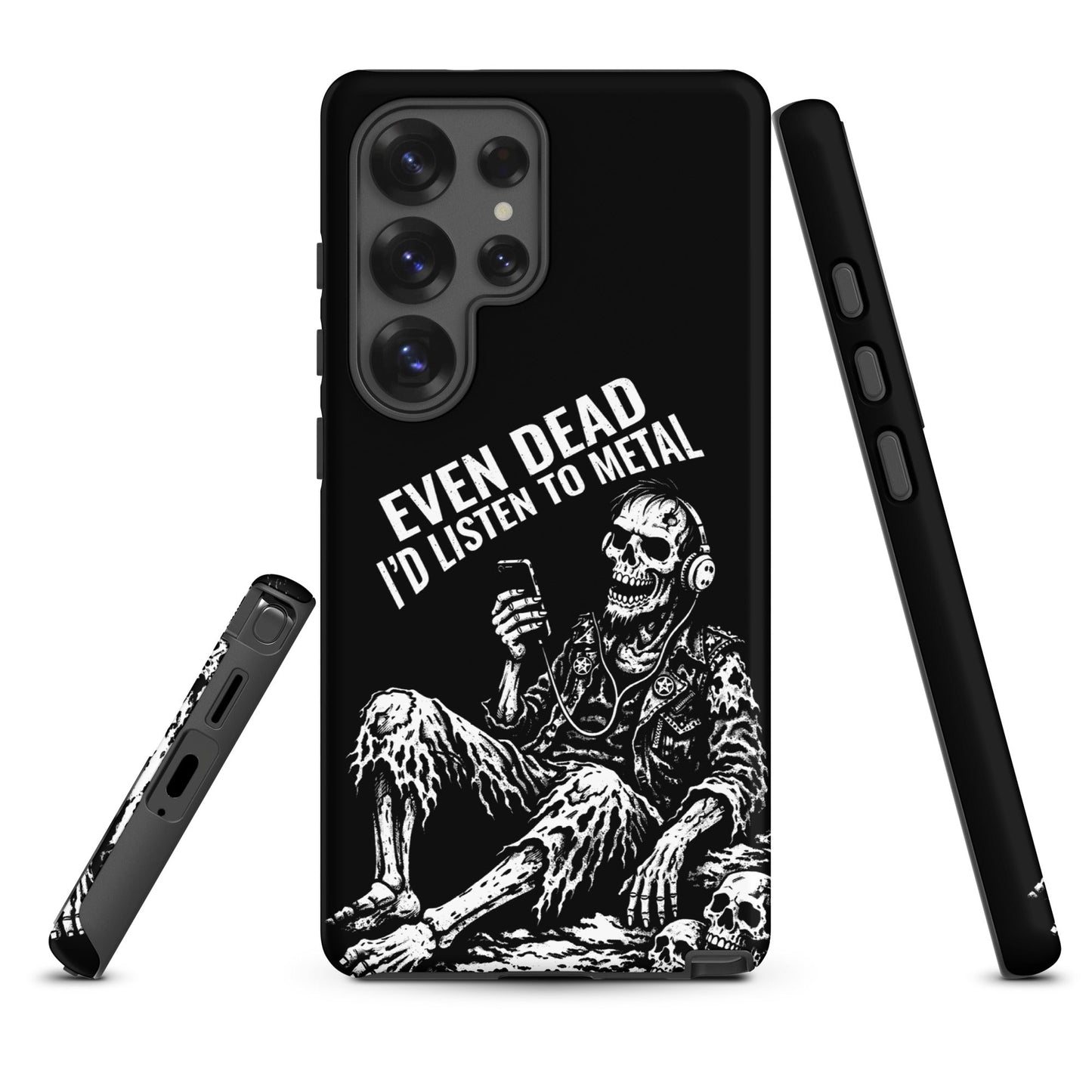 Even Dead I’d Listen to Metal Samsung Tough Case