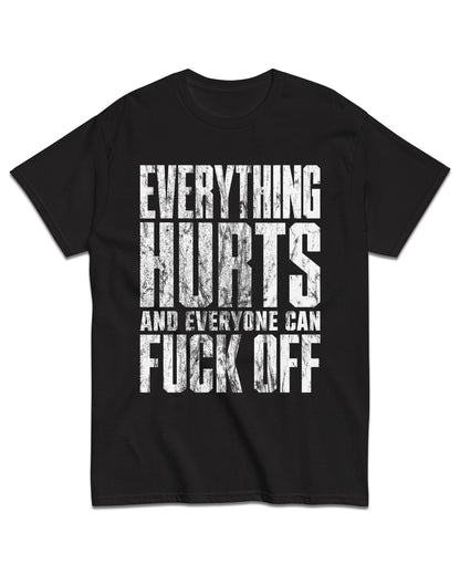 Everything Hurts T-Shirt