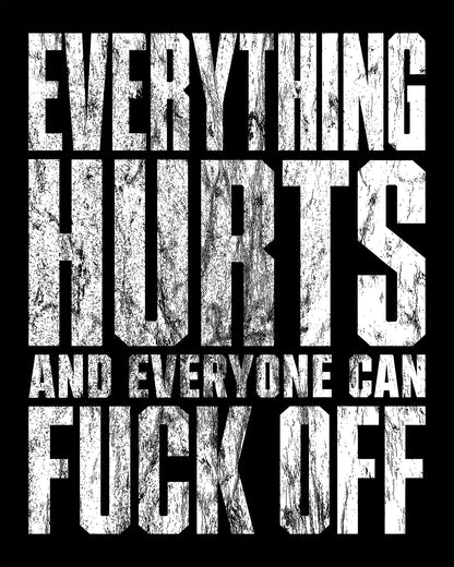 Everything Hurts T-Shirt