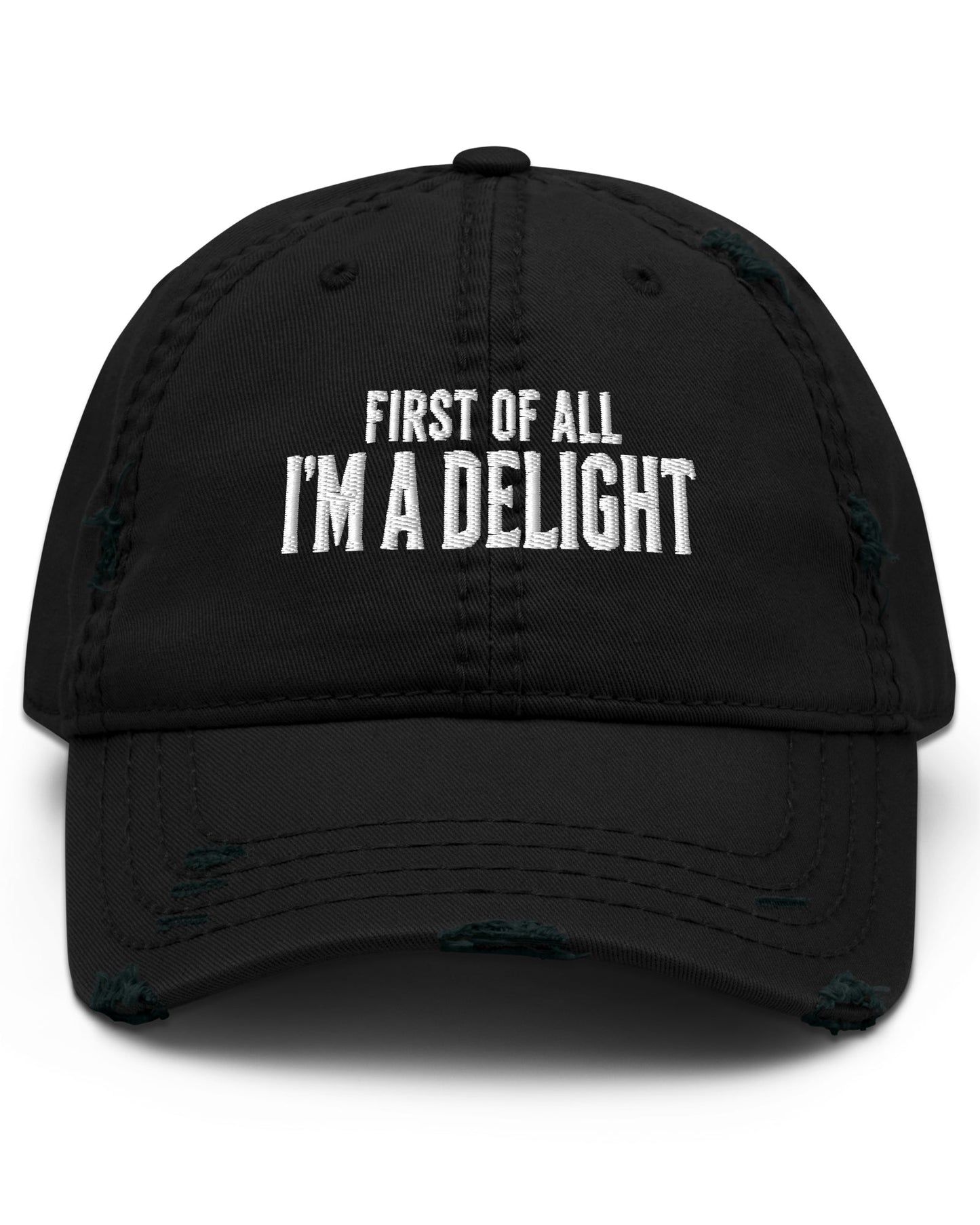 First Of All I’m A Delight Dad Hat
