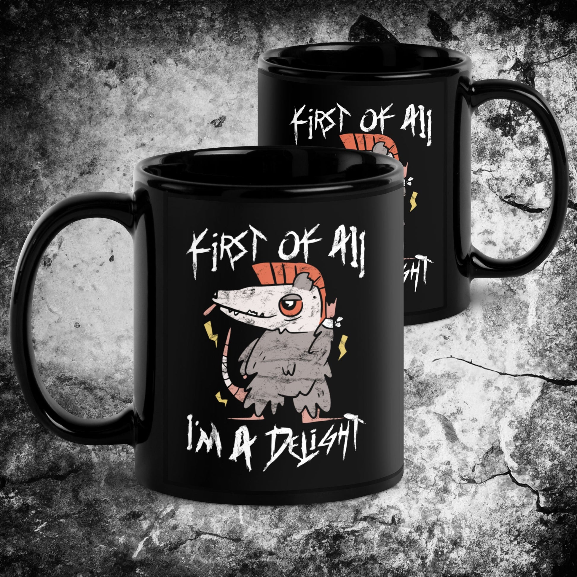 First Of All, I'm A Delight Mug