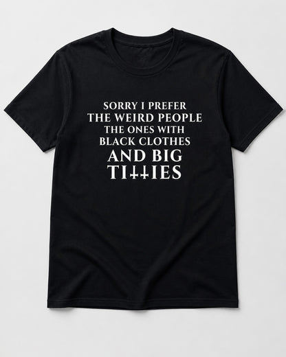 Weird People T-Shirt (front print)