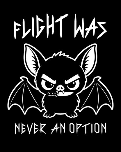 Flight Was Never an Option T-Shirt