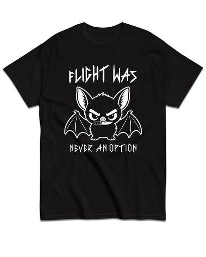Flight Was Never an Option T-Shirt