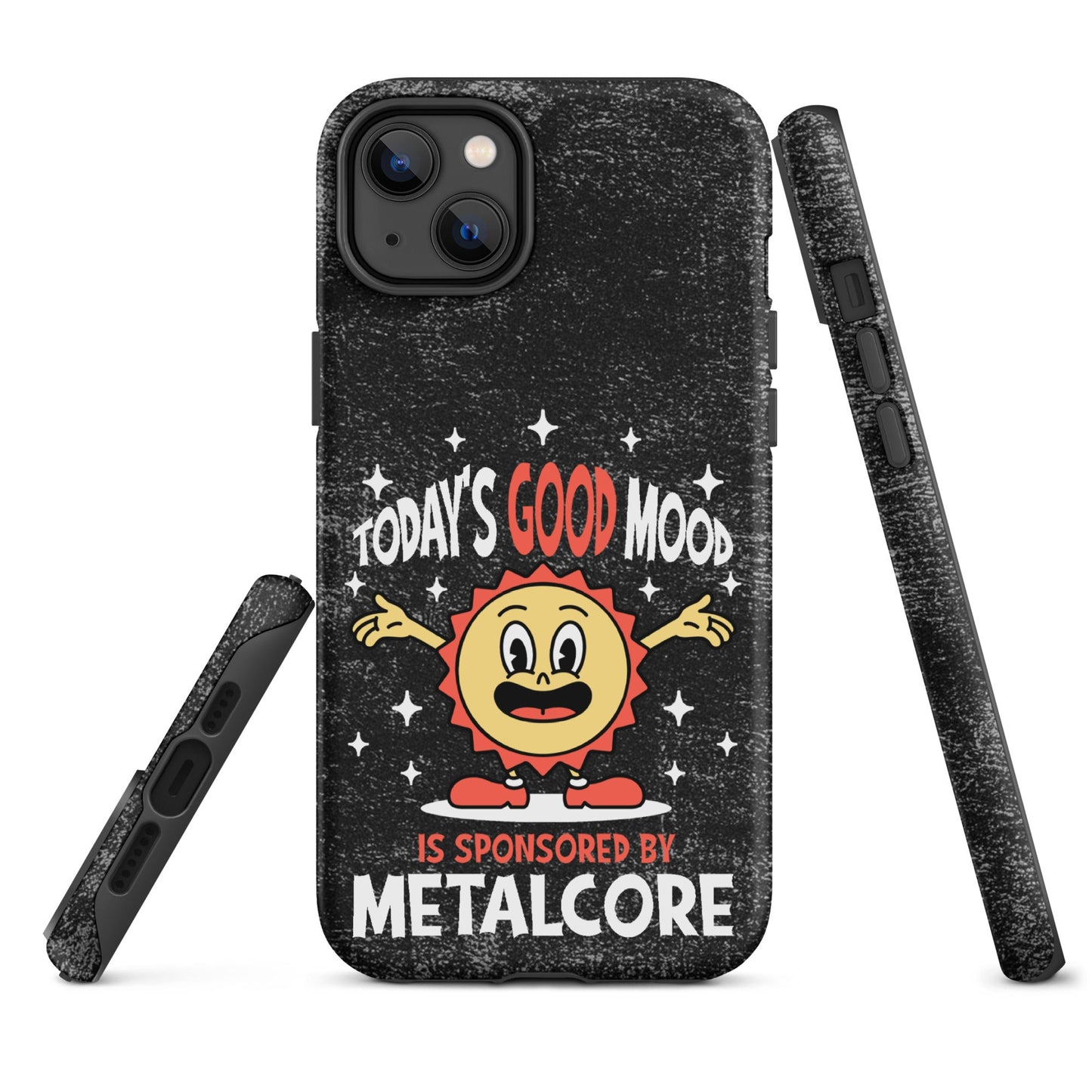 Good Mood Sponsored by Metalcore – Tough iPhone Case