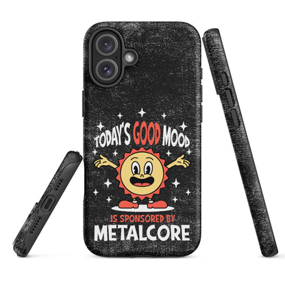 Good Mood Sponsored by Metalcore – Tough iPhone Case