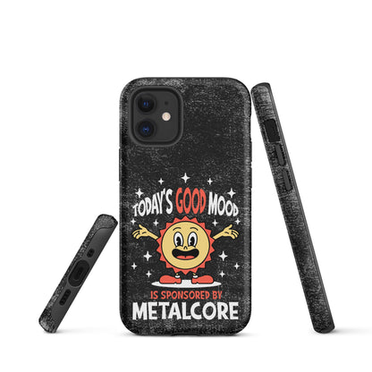 Good Mood Sponsored by Metalcore – Tough iPhone Case