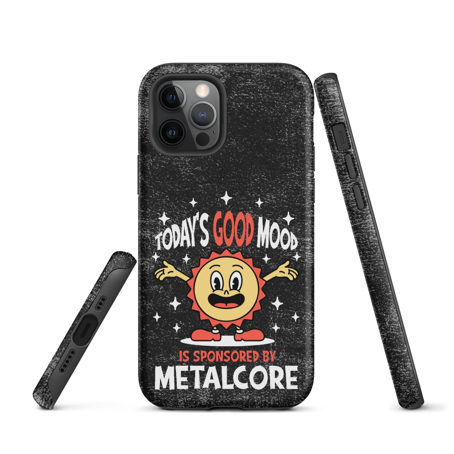 Good Mood Sponsored by Metalcore – Tough iPhone Case