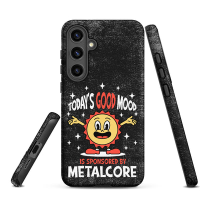 Good Mood Sponsored by Metalcore – Tough Samsung Case