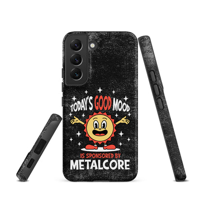 Good Mood Sponsored by Metalcore – Tough Samsung Case