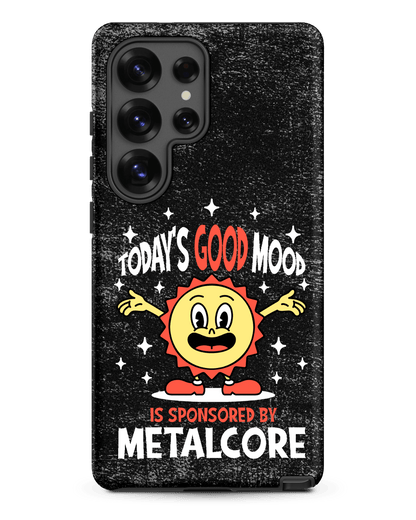 Good Mood Sponsored by Metalcore – Tough Samsung Case