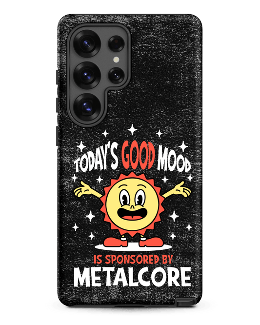 Good Mood Sponsored by Metalcore – Tough Samsung Case