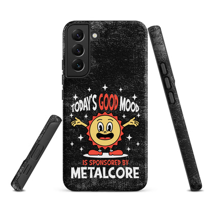 Good Mood Sponsored by Metalcore – Tough Samsung Case