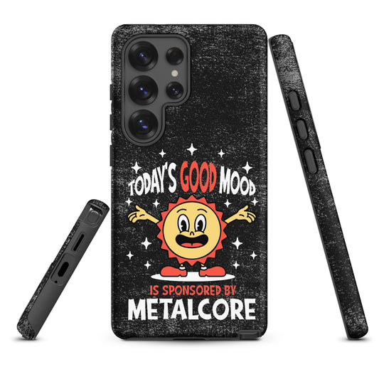 Good Mood Sponsored by Metalcore – Tough Samsung Case