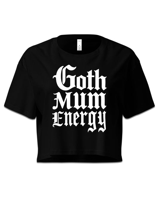 Goth Mum Energy Crop Top