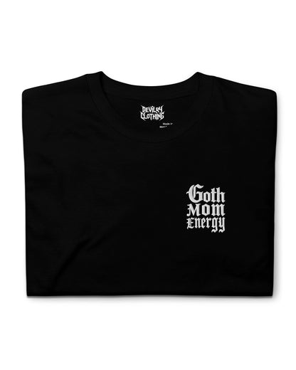 Goth Mum Energy – Embroidered T-Shirt