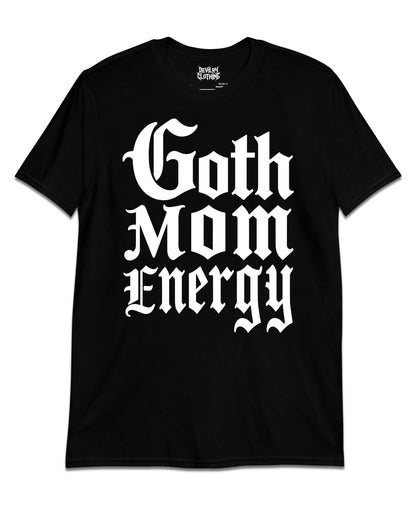 Goth Mum Energy T-Shirt