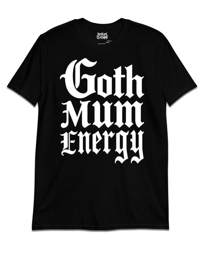 Goth Mum Energy T-Shirt