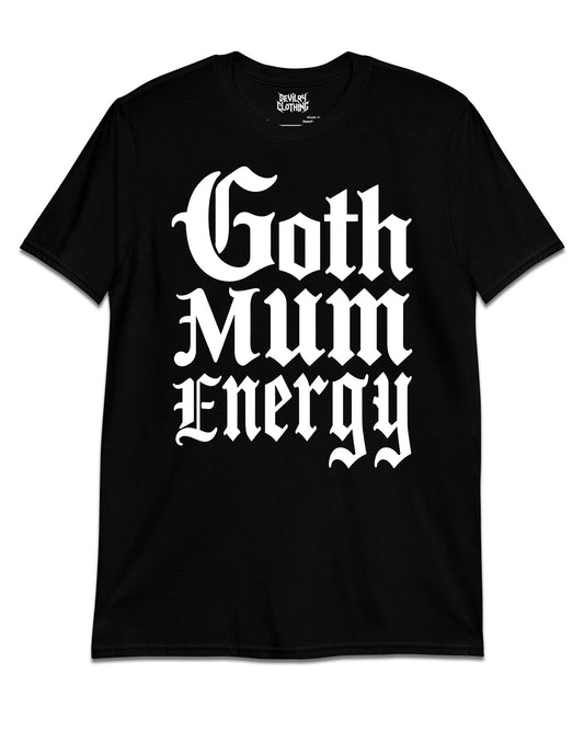 Goth Mum Energy T-Shirt