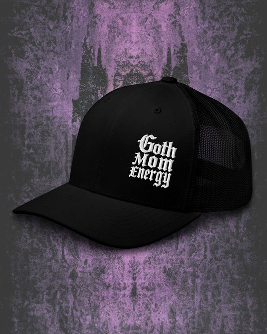 Goth Mum / Mom Energy Trucker Cap