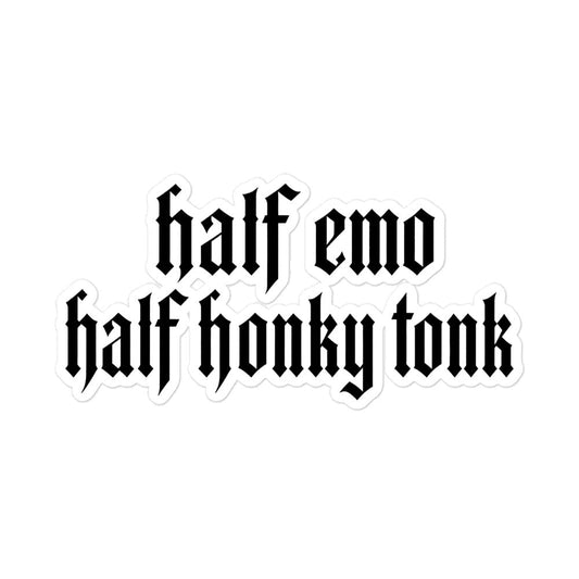 Half Emo Half Honky Tonk Sticker