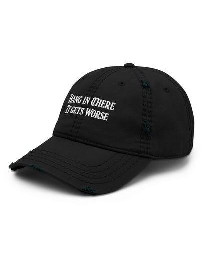 Hang In There It Gets Worse Dad Hat
